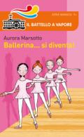 Ballerina... si diventa!