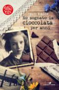 Ho sognato la cioccolata per anni