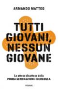 Tutti giovani, nessun giovane. Le attese disattese della prima generazione incredula