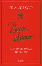 Buon anno. La gioia del Natale che ci anima