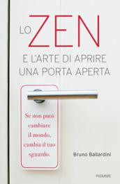 Lo zen e l'arte di aprire una porta aperta