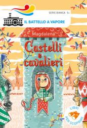 Castelli e cavalieri. Ediz. a colori