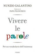 Vivere le parole. Per un vocabolario dell'esistenza