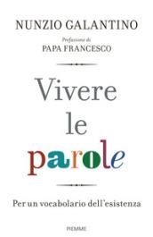 Vivere le parole. Per un vocabolario dell'esistenza