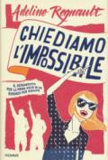 Chiediamo l'impossibile