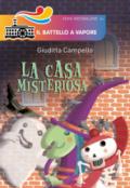 La casa misteriosa. Ediz. illustrata