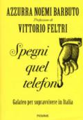 Spegni quel telefono. Galateo per sopravvivere in Italia