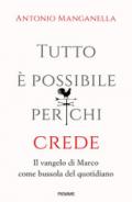 Tutto è possibile per chi crede. Il vangelo di Marco come bussola del quotidiano