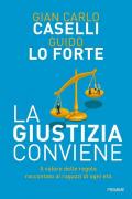 La giustizia conviene. Il valore delle regole raccontato ai ragazzi di ogni età