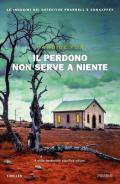 Il perdono non serve a niente