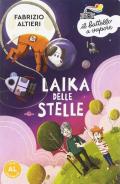 Laika delle stelle. Ediz. ad alta leggibilità