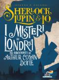 I misteri di Londra nei racconti di Arthur Conan Doyle