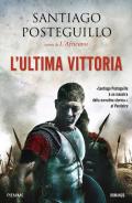 L' ultima vittoria. La legione perduta. Vol. 2