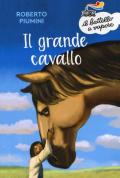 Il grande cavallo. Nuova ediz.