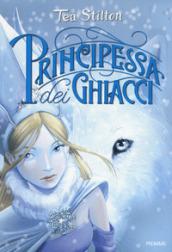 Principessa dei ghiacci. Principesse del regno della fantasia: 1