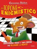 Il topone enigmistico. Ediz. illustrata