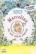 Marcolino che non voleva nascere. Ediz. a colori
