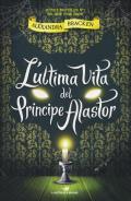 L' ultima vita del principe Alastor