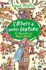 Gli abitanti del magico albero. L'albero di molto lontano