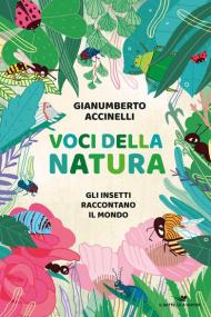 Voci della natura. Gli insetti raccontano il mondo