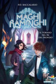 Il torneo del re del mondo. Maghi raminghi