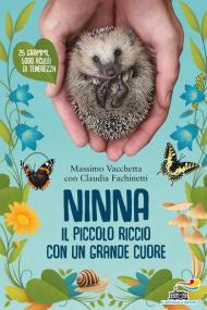 Ninna. Il piccolo riccio con un grande cuore