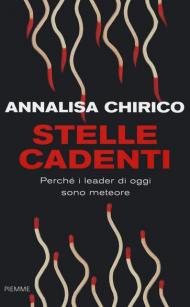 Stelle cadenti. Perché i leader di oggi sono meteore