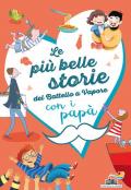 Le più belle storie del Battello a Vapore con i papà. Ediz. a colori