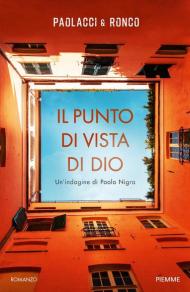 Il punto di vista di Dio. Un'indagine di Paolo Nigra