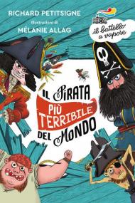 Il pirata più terribile del mondo. Ediz. a colori