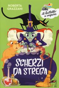 Scherzi da strega. Ediz. a colori