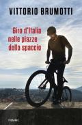 Giro d'Italia nelle piazze dello spaccio