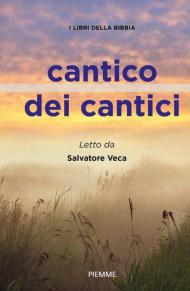 Cantico dei cantici. I libri della Bibbia