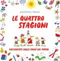 Le quattro stagioni (raccontate dalla tribù dei paperi). Ediz. a colori