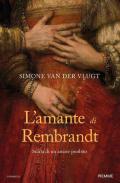 L' amante di Rembrandt. Storia di un amore proibito