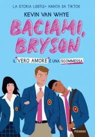 Baciami, Bryson