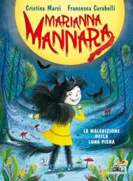 La maledizione della luna piena. Marianna Mannara. Ediz. a colori