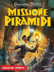 Missione piramidi. Viaggio nel tempo 14