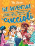 Tre avventure con gli amici cuccioli