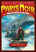 L' uomo senza testa. Paris noir. Le indagini dei giovani artisti. Vol. 2