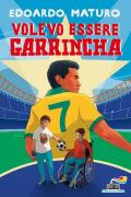 Volevo essere Garrincha