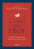 Il codice dell'eroe. Lezioni di superpoteri per la vita di tutti i giorni