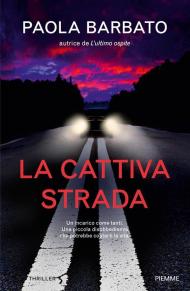 La cattiva strada