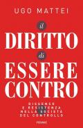 Il diritto di essere contro. Dissenso e resistenza nella società del controllo