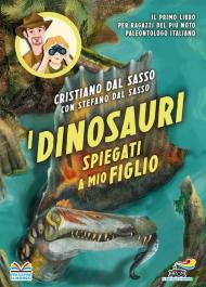 I dinosauri spiegati a mio figlio