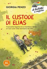 Il custode di Elias. Il toccante legame tra un bambino ebreo e il suo cane nella Germania del 1945