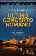 Ultimo concerto romano. Ul nuovo caso del commissario Di Bernardo