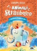 L'elefante smemorato. Gli animali di Strambosco