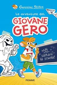 Mai saltare la scuola! Le avventure del giovane Gero