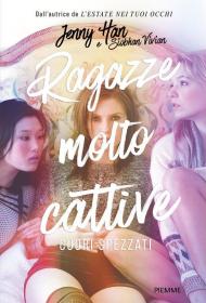 Cuori spezzati. Ragazze molto cattive